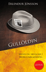 Title details for Gullöldin - Menn og skuggar í Morgunblaðshöll by Erlendur Jónsson - Available